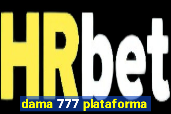 dama 777 plataforma